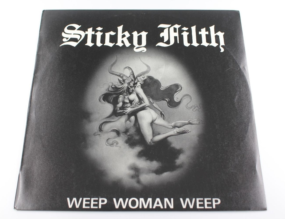 Sticky Filth - Weep Woman Weep