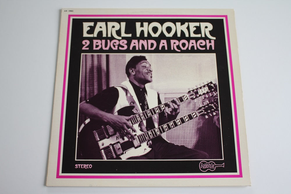 Earl Hooker - 2 Bugs And A Roach