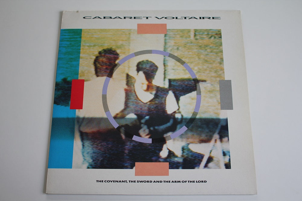 Cabaret Voltaire - The Covenant, The Sword And The Arm Of The Lord