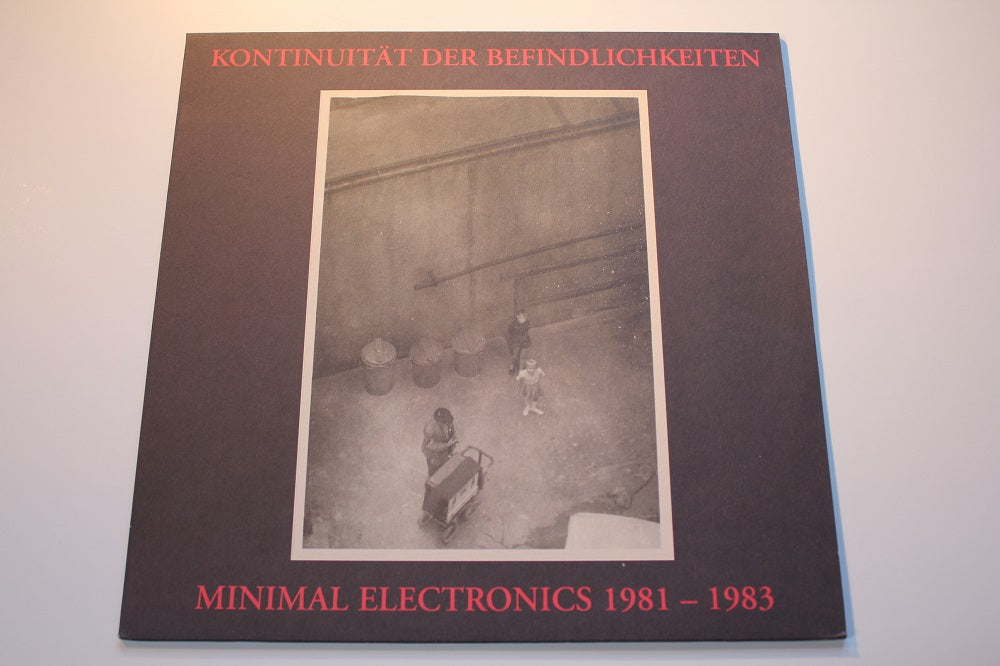 Various Artists - Kontinuität Der Befindlichkeiten - Minimal Electronics 1981-1983
