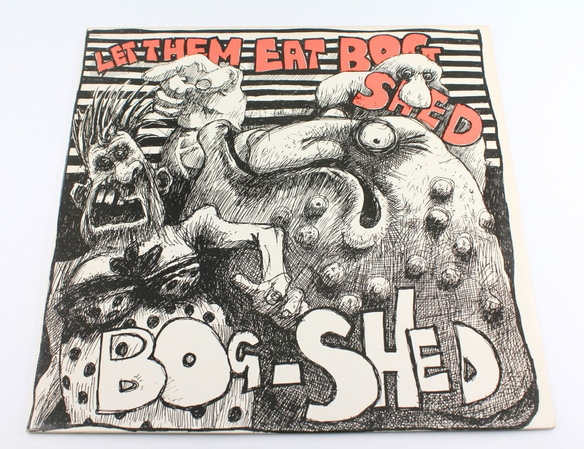Bog-Shed - Let Them Eat Bog Shed