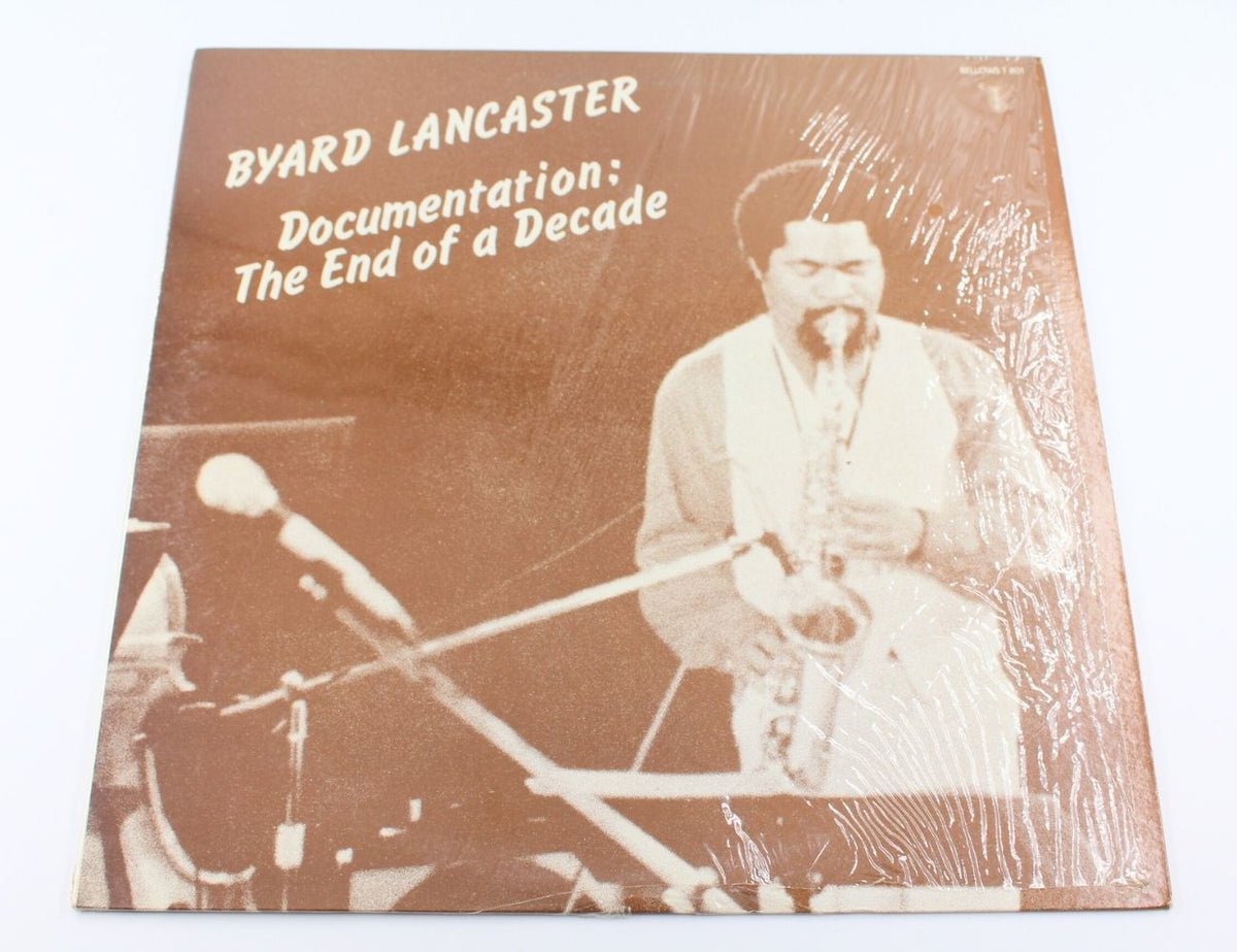 Byard Lancaster - Documentation: The End Of A Decade
