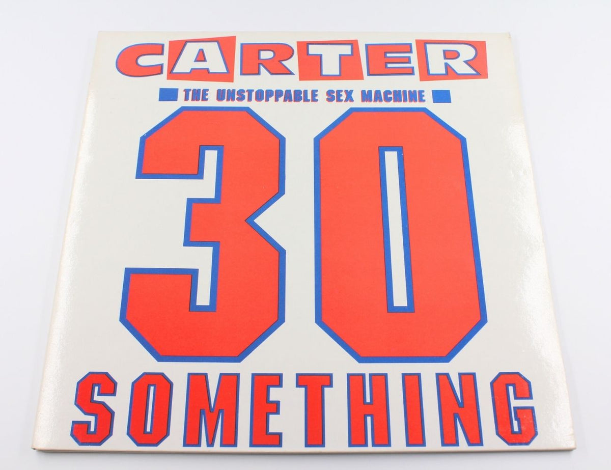 Carter The Unstoppable Sex Machine - 30 Something