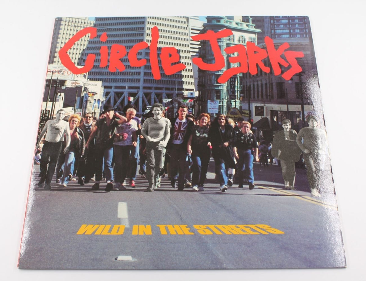 Circle Jerks - Wild In The Streets