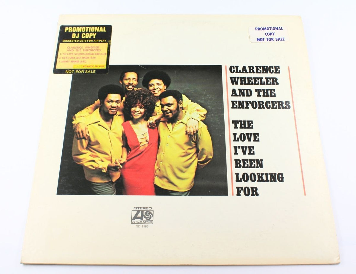 Clarence Wheeler And The Enforcers - The Love I've Been Looking For