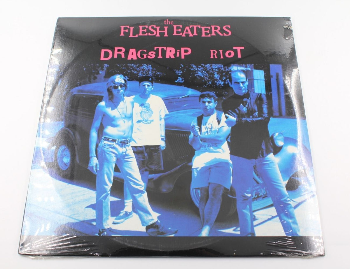 Flesh Eaters - Dragstrip Riot