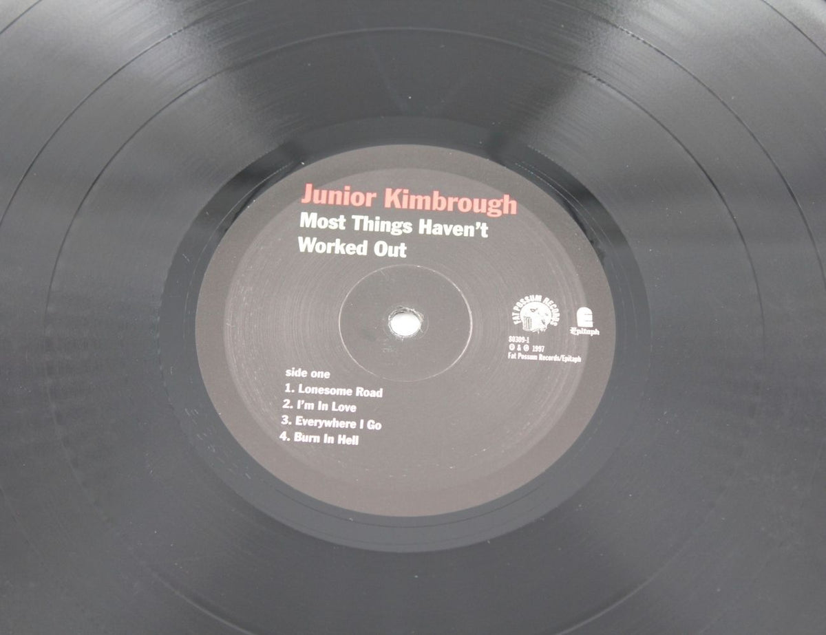 Junior Kimbrough - Most Things Haven&#39;t Worked Out