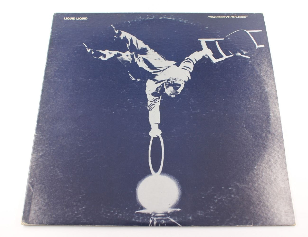 Liquid Liquid - Successive Reflexes