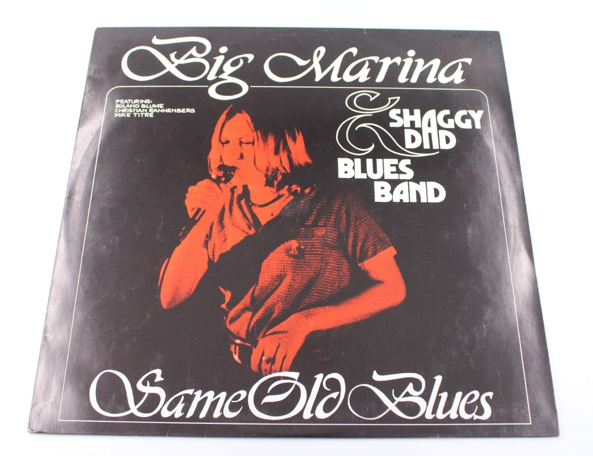 Big Marina* & Shaggy Dad Blues Band Featuring Roland Blume, Christian Rannenberg, Mike Titre - Same Old Blues