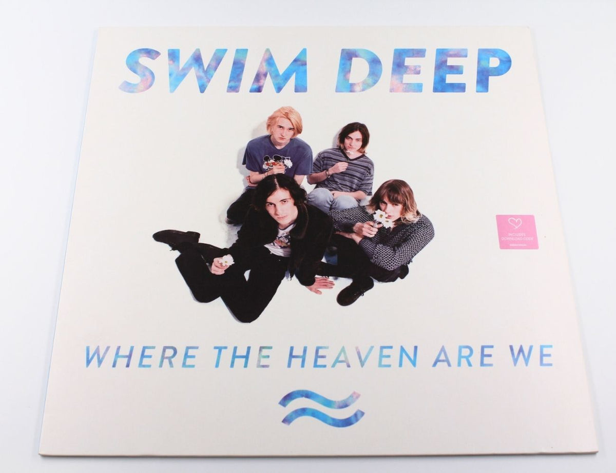 Swim Deep - Where The Heaven Are We