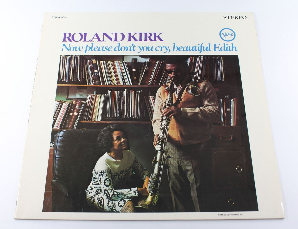 Roland Kirk - Now Please Don&#39;t You Cry, Beautiful Edith